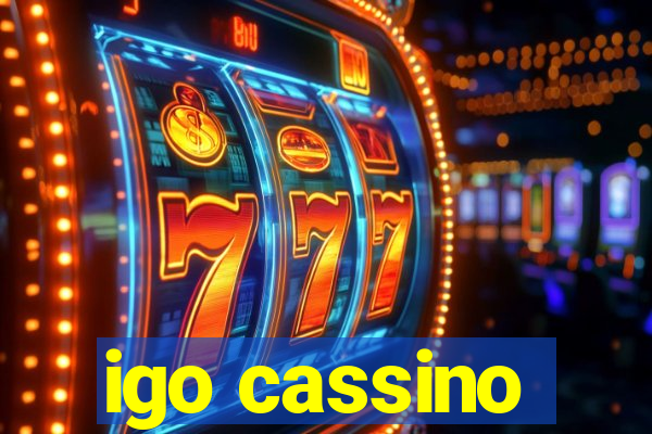 igo cassino